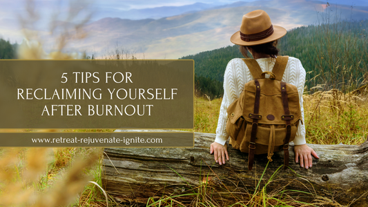 Reclaiming Your Spark: Finding Energy and Self-Esteem After Burnout